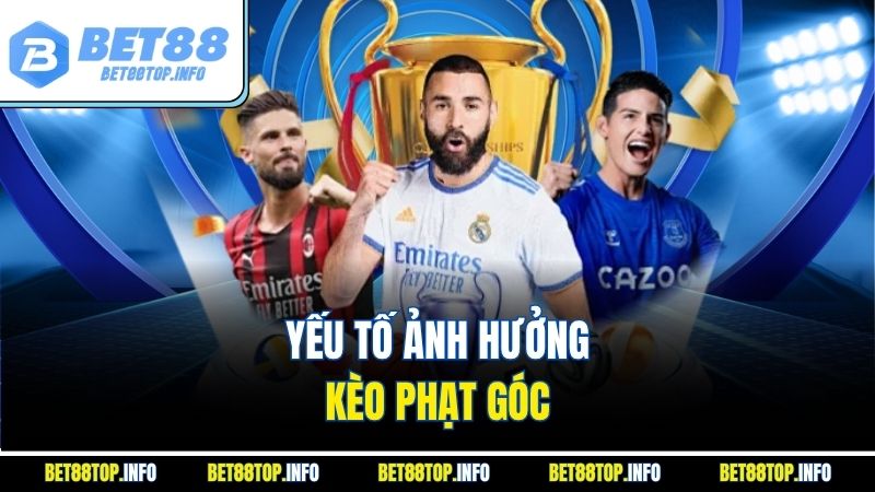 Yếu tố ảnh hưởng kèo phạt góc